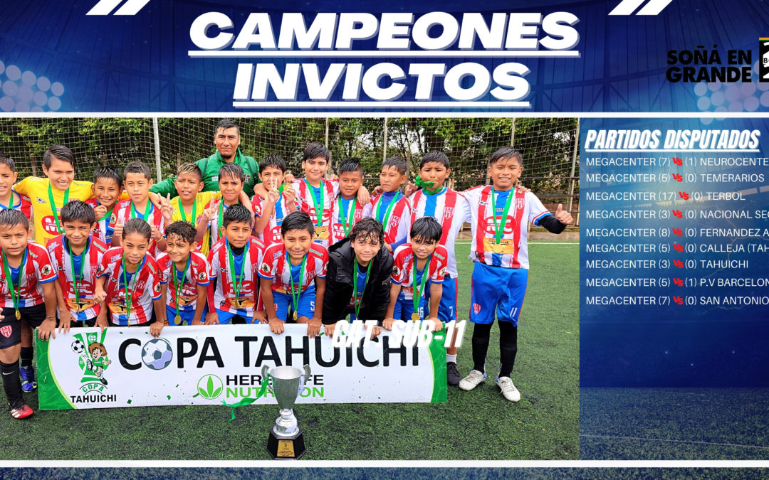 CAMPEONES INVICTOS EN LA COPA TAHUICHI